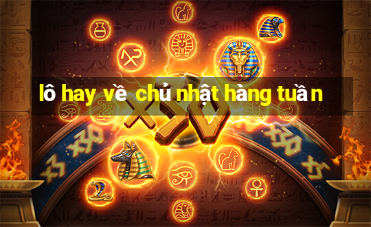 lô hay về chủ nhật hàng tuần