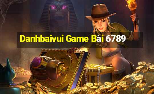 Danhbaivui Game Bài 6789