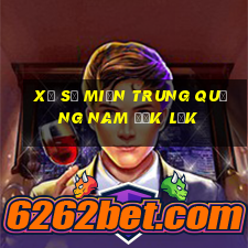 xổ số miền trung quảng nam đắk lắk