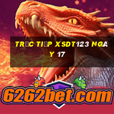 Trực tiếp XSDT123 ngày 17