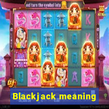 Blackjack meaning