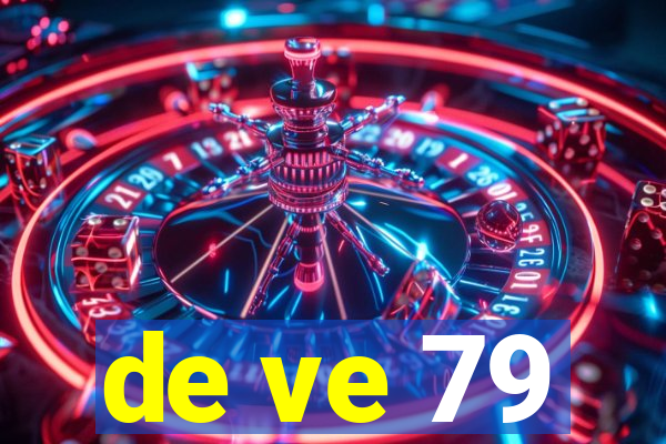 de ve 79