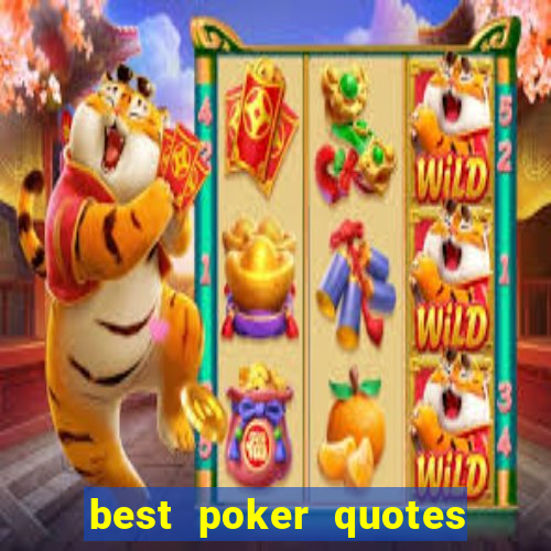 best poker quotes and sayings