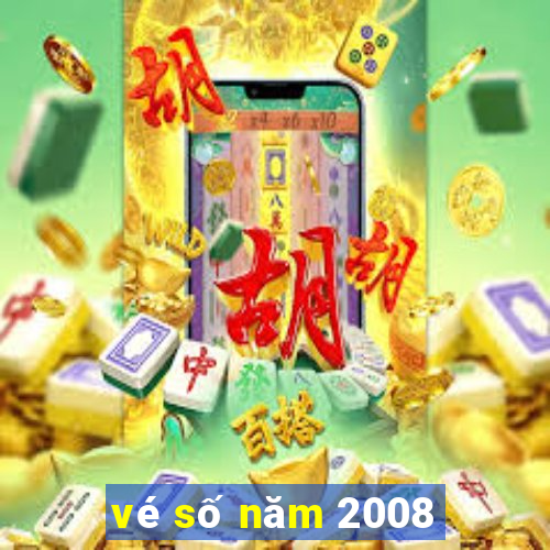 vé số năm 2008