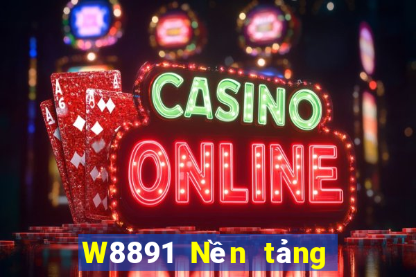 W8891 Nền tảng chơi game đại phát 91