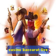 casino baccarat live