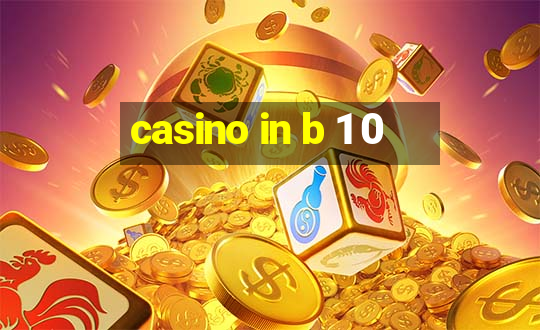 casino in b 1 0