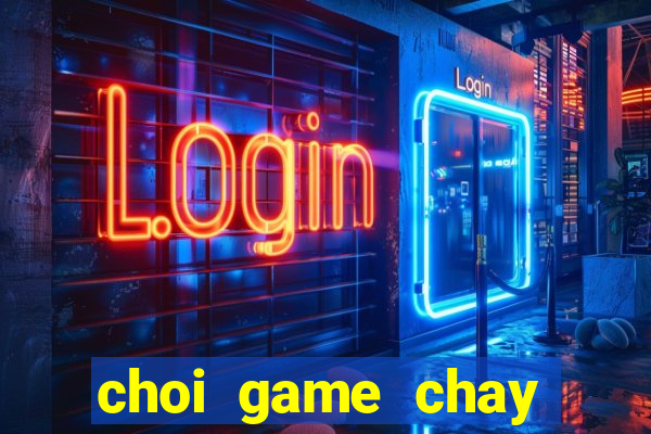 choi game chay tren duong tau