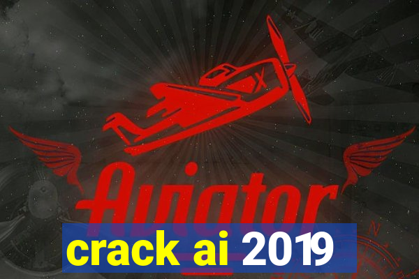 crack ai 2019