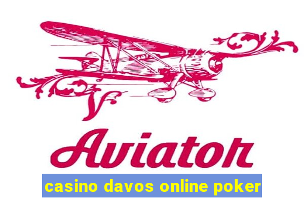 casino davos online poker