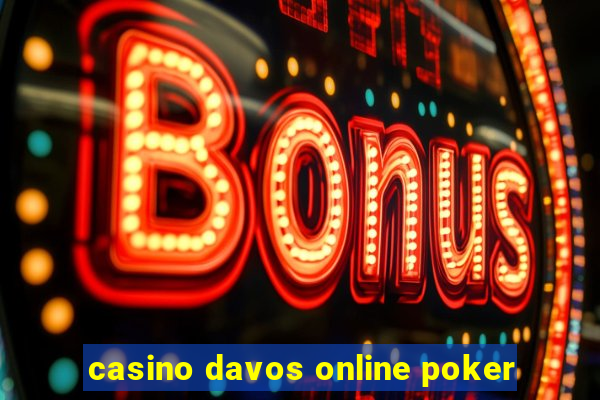 casino davos online poker