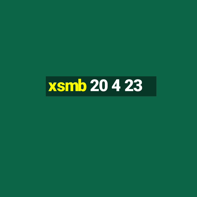 xsmb 20 4 23