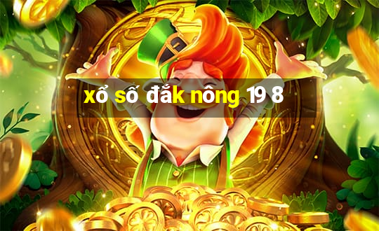 xổ số đắk nông 19 8