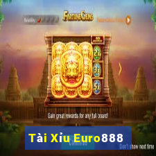 Tài Xỉu Euro888