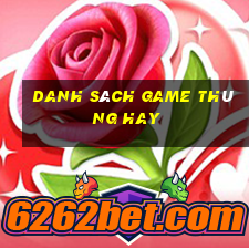 danh sách game thùng hay