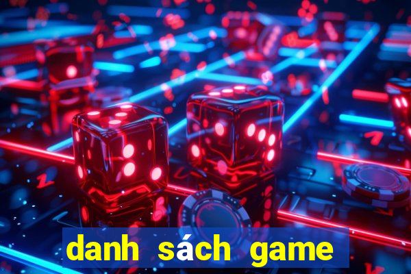 danh sách game thùng hay