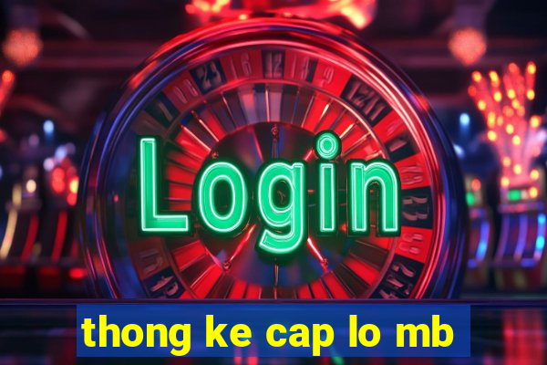 thong ke cap lo mb