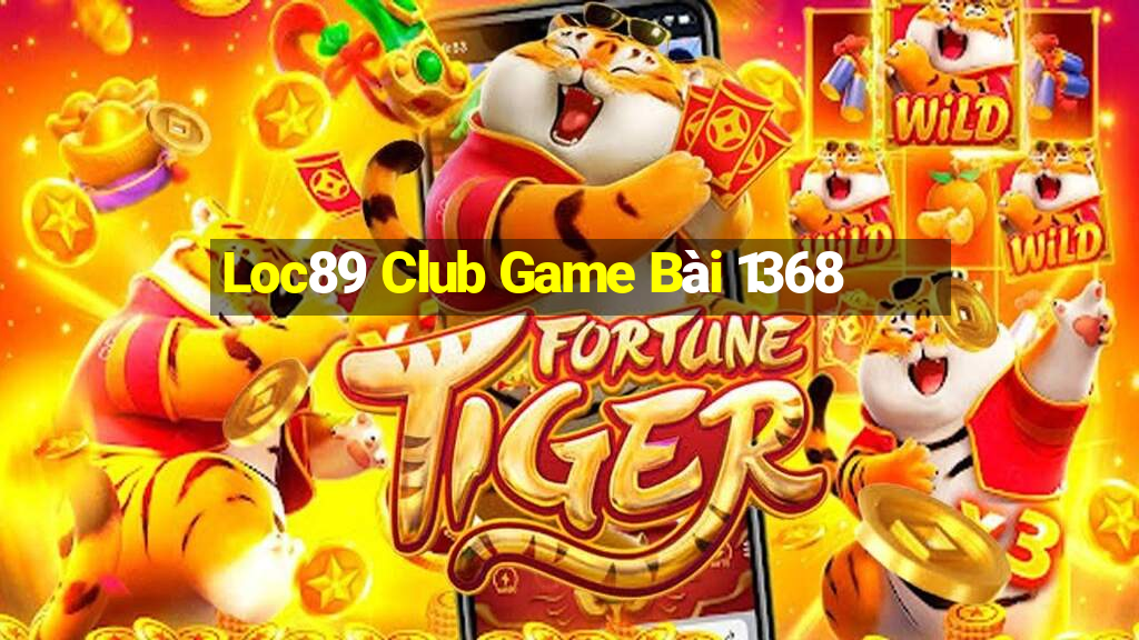 Loc89 Club Game Bài 1368