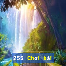 255 Chơi bài onli 2019