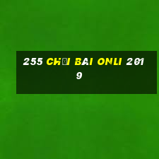 255 Chơi bài onli 2019