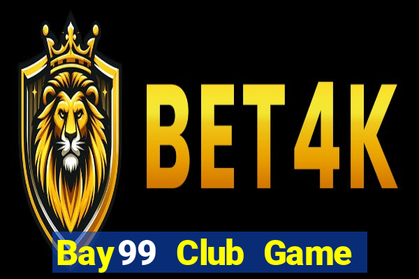 Bay99 Club Game Bài 2021