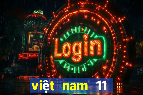 việt nam 11 bầu 5