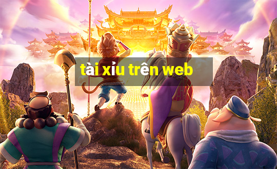 tài xỉu trên web