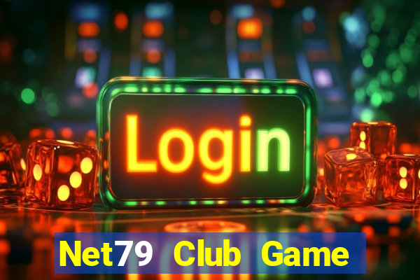 Net79 Club Game Bài Uy Tín