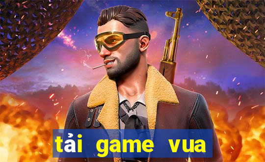 tải game vua bài 2021