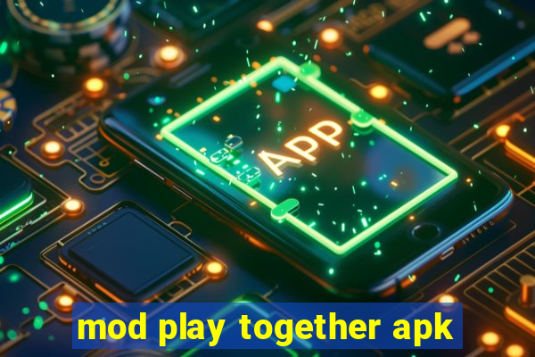 mod play together apk