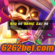 Rio 66 Game Bài 96