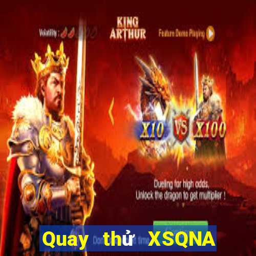 Quay thử XSQNA ngày 23