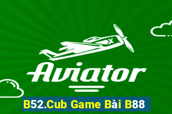 B52.Cub Game Bài B88