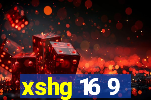 xshg 16 9