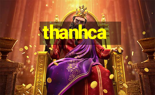 thanhca