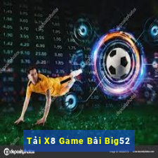 Tải X8 Game Bài Big52