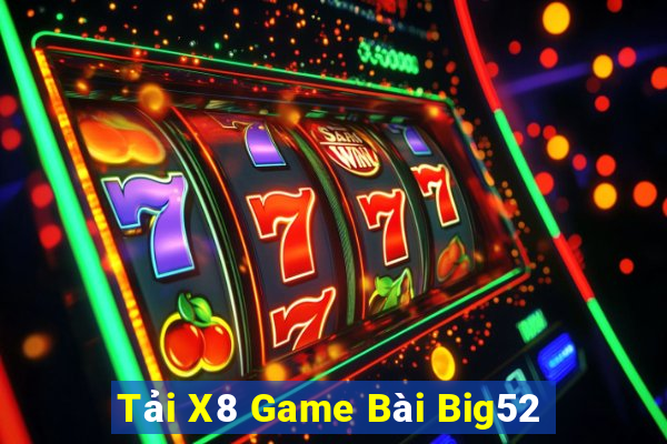 Tải X8 Game Bài Big52