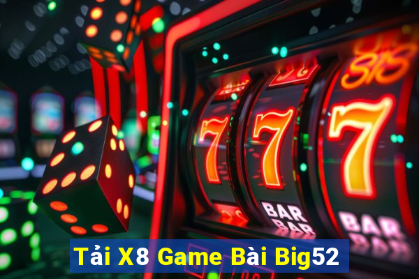 Tải X8 Game Bài Big52