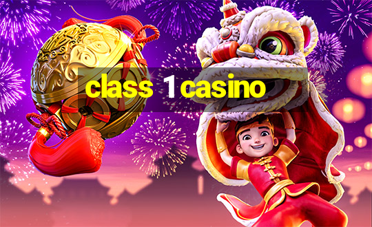 class 1 casino