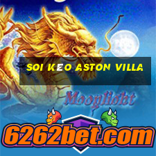 soi kèo aston villa