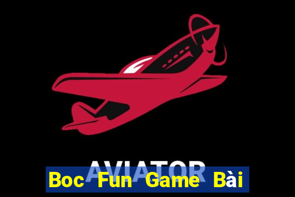 Boc Fun Game Bài Nhiều Người Chơi Nhất