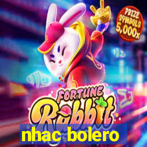 nhac bolero