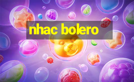 nhac bolero