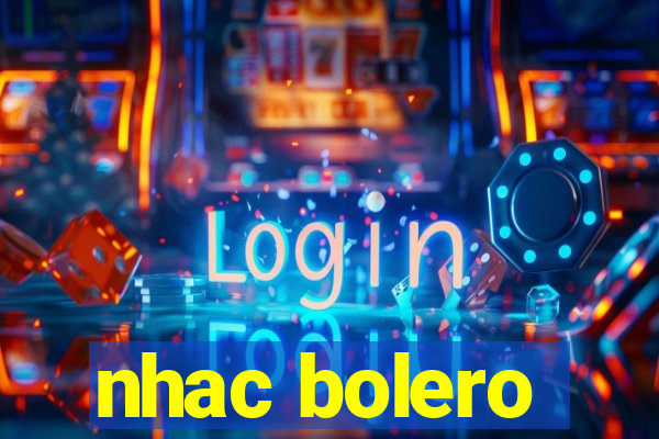 nhac bolero