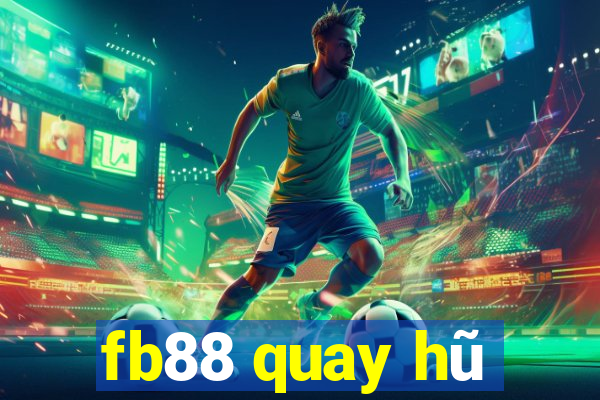 fb88 quay hũ