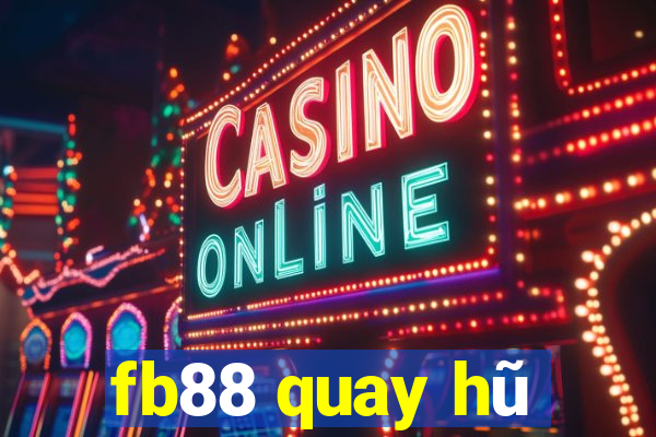 fb88 quay hũ