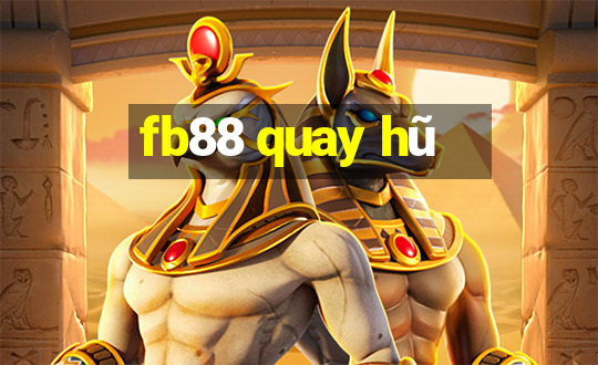 fb88 quay hũ