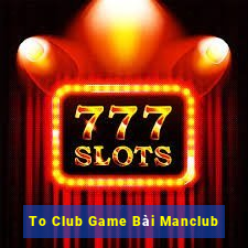 To Club Game Bài Manclub