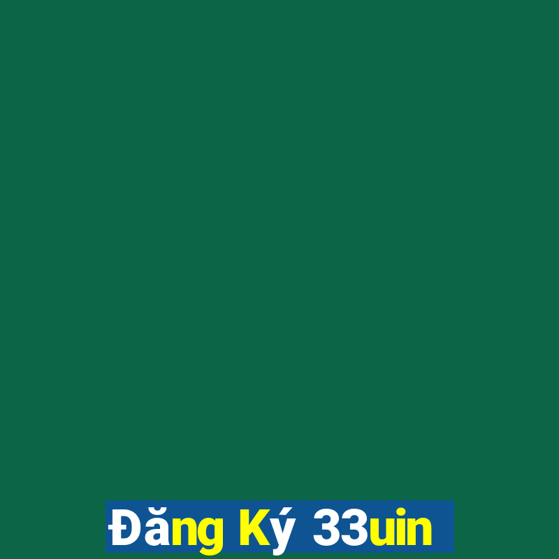 Đăng Ký 33uin