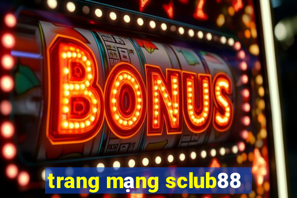 trang mạng sclub88